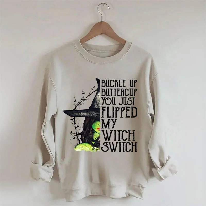 sweatshirts women mustard yellow -Buckle Up Buttercup You Just Flipped My Witch Switch Sweatshirt